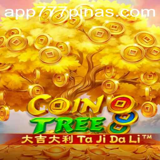 Unveiling CoinTree: The Thrilling New Game Elevating Entertainment with 777pinas
