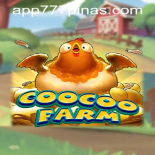 CooCooFarm: A New Wave in Online Gaming with 777pinas